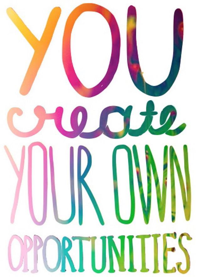 you create your own opportunities I howsweeteats.com