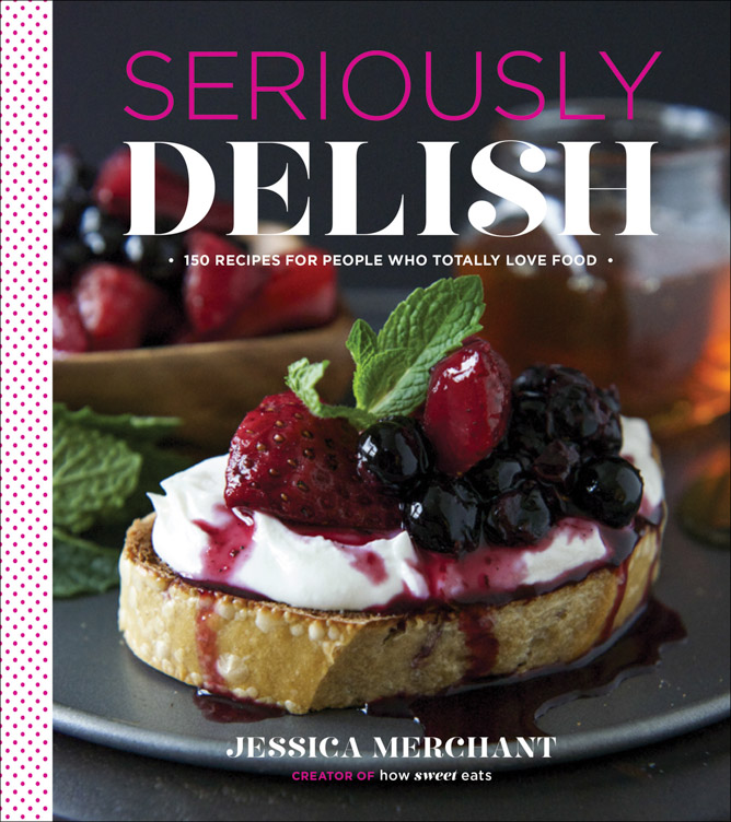 order your copy of seriously delish today and get a signed book plate. also, click over to the post to see how you can win an advanced signed copy! I howsweeteats.com